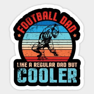 Football Dad Like A Regular Dad But Cooler Father Player Fan Sticker